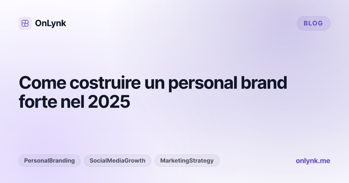 Come costruire un personal brand forte nel 2025
