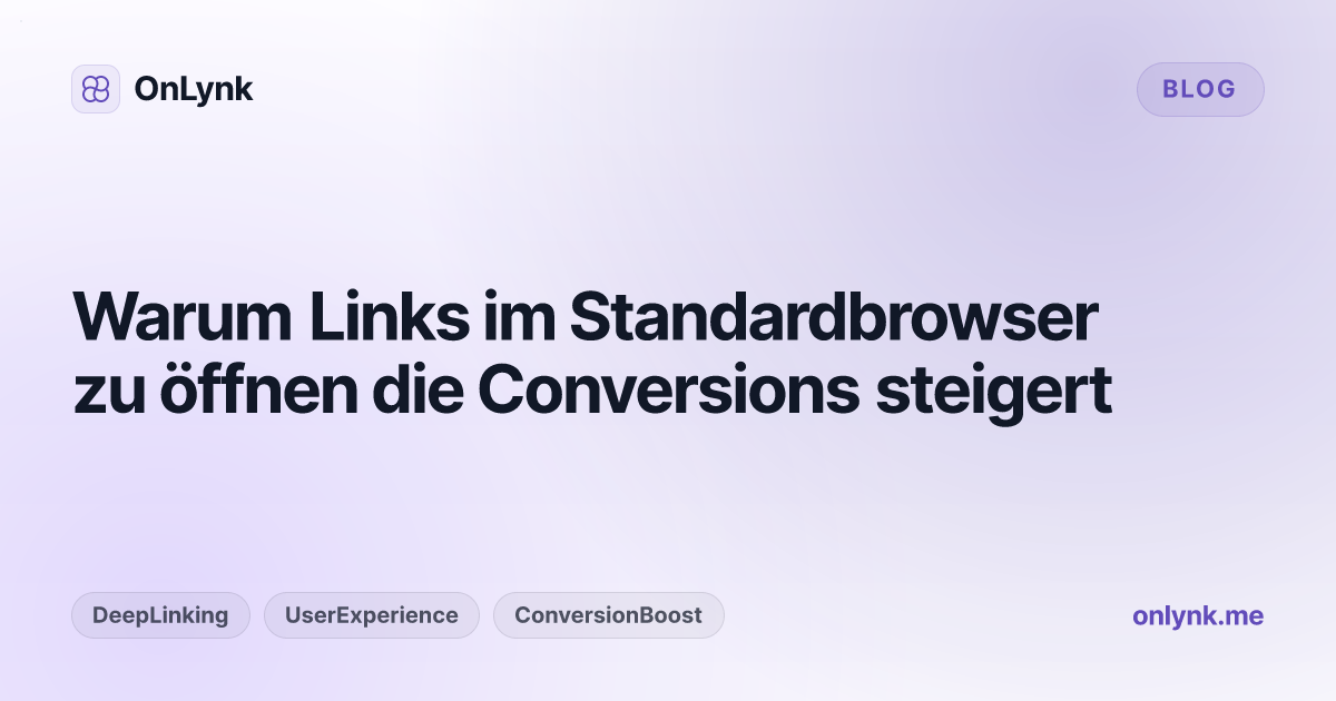 Warum Links im Standardbrowser zu öffnen die Conversions steigert