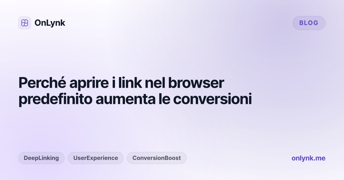 Perché aprire i link nel browser predefinito aumenta le conversioni