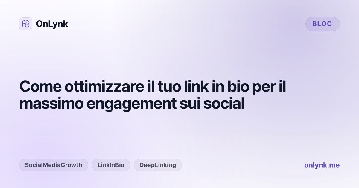 Come ottimizzare il tuo link in bio per il massimo engagement sui social