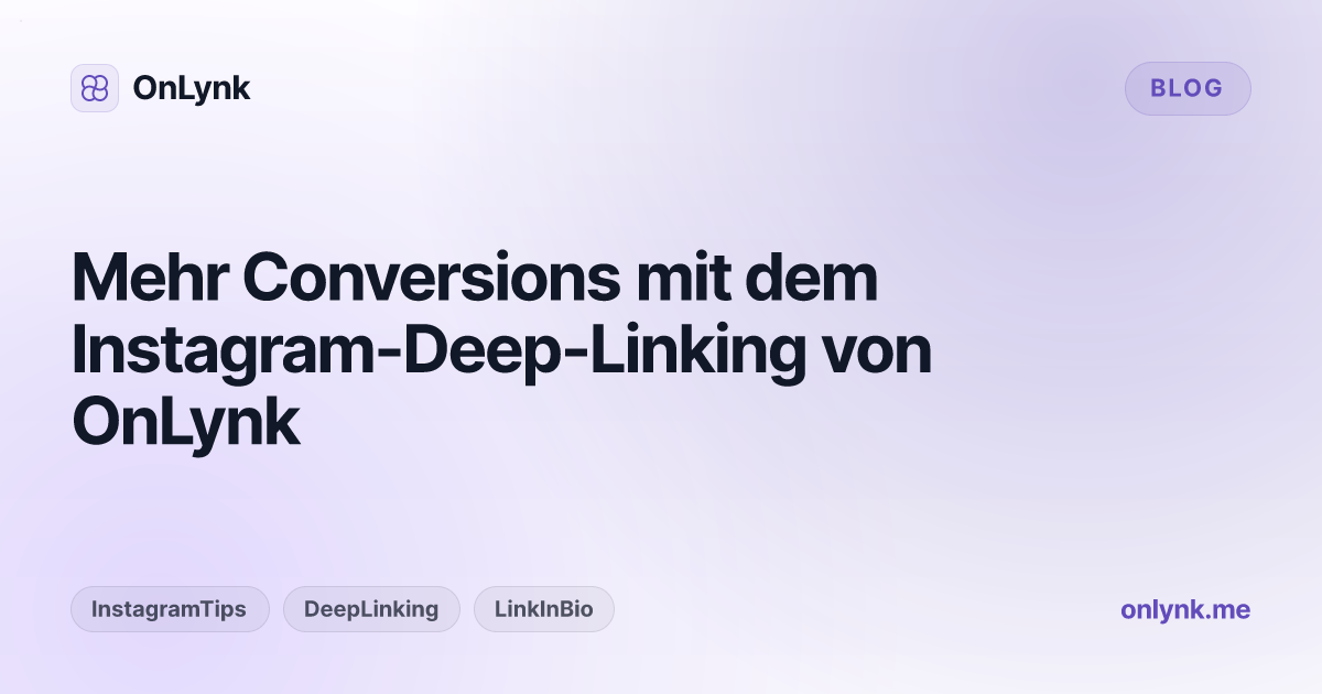 Mehr Conversions mit dem Instagram-Deep-Linking von OnLynk