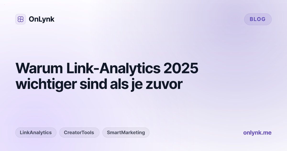 Warum Link-Analytics 2025 wichtiger sind als je zuvor