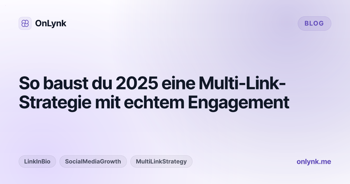 So baust du 2025 eine Multi-Link-Strategie mit echtem Engagement
